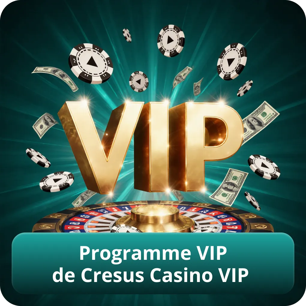 Programme VIP de Cresus Casino VIP
